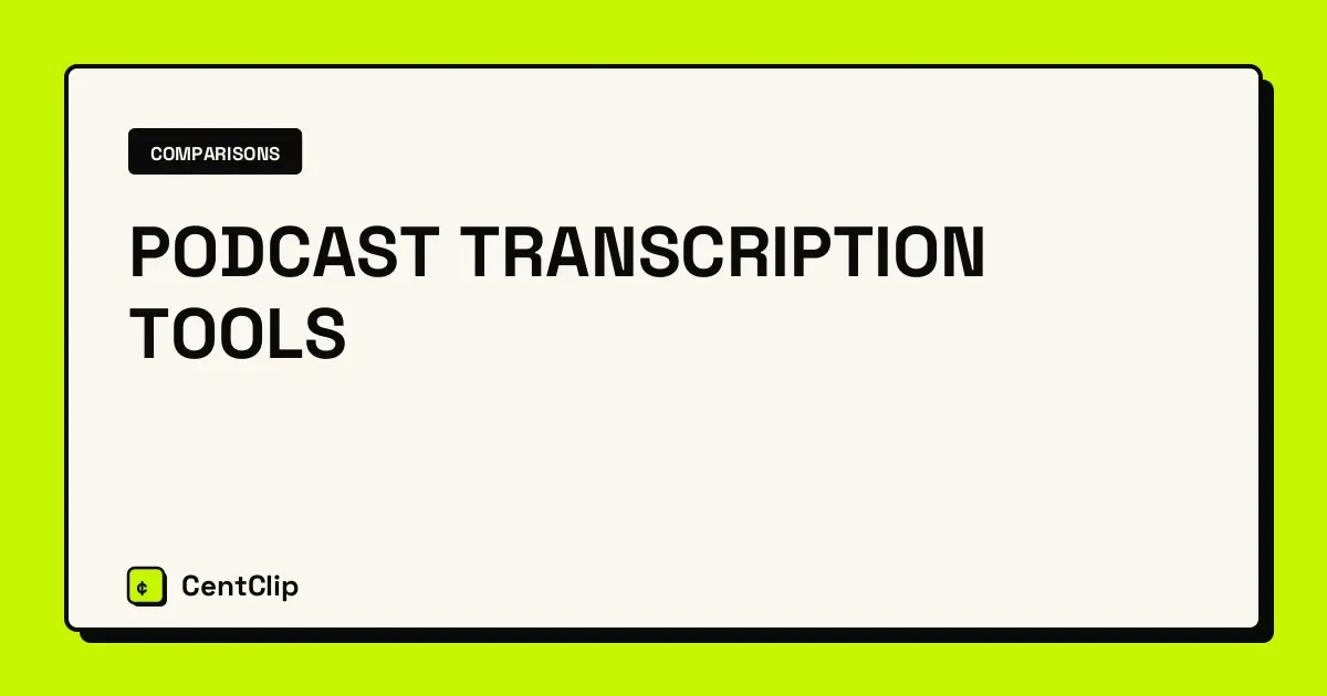 Podcast transcription tools — CentClip blog cover